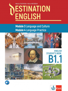 Destination English Modul 3 Language and Culture Modul 4 Language Practice B1.1 Student`s  book